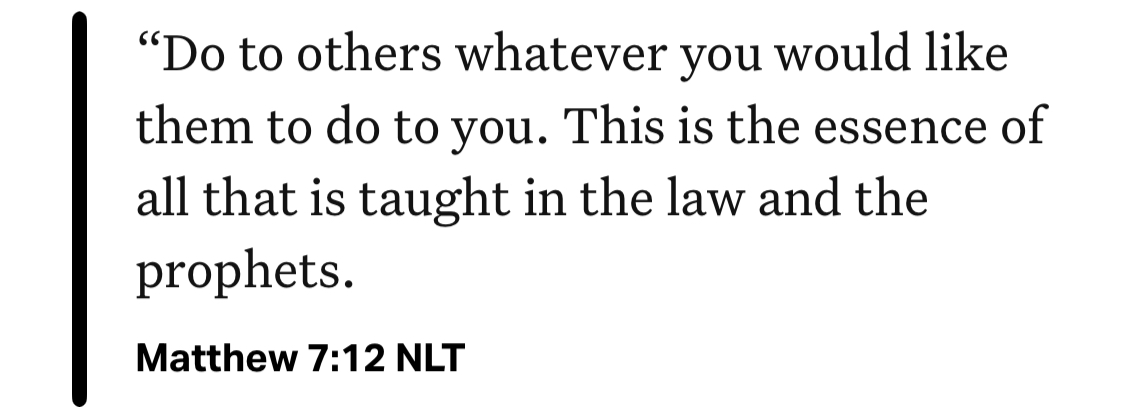 Matthew 7:12 NLT